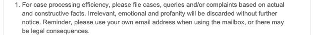 For case processing efficiency, please file cases, queries and/or complaints based on actual and constructive facts.